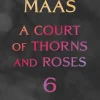 Bloomsbury UK A Court of Thorns and Roses 6 Clearance
