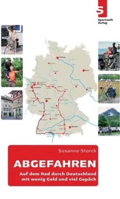 ABGEFAHREN: Auf dem Rad durch Deutschland - mit wenig Geld und viel Gepäck-Sportwelt Verlag Clearance