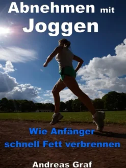 JoelNoah S.A. Abnehmen mit Joggen - Wie Anfänger schnell Fett verbrennen Hot