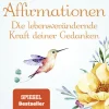 Affirmationen - Die lebensverändernde Kraft deiner Gedanken-Heyne Taschenbuch Discount