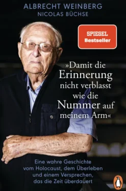 Albrecht Weinberg - 'Damit die Erinnerung nicht verblasst wie die Nummer auf meinem Arm'-Penguin TB Verlag