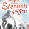 Als wir nach den Sternen griffen-Ullstein Taschenbuchvlg.