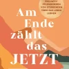 Am Ende zählt das JETZT (SPIEGEL-Bestseller)-Komplett-Media GmbH Outlet