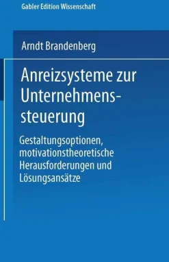 Anreizsysteme zur Unternehmenssteuerung-Deutscher Universitätsverlag New