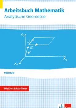 Arbeitsbuch Mathematik Oberstufe Analytische Geometrie. Arbeitsbuch plus Erklärfilme Klassen 10-12 oder 11-13-Klett Ernst /Schulbuch New