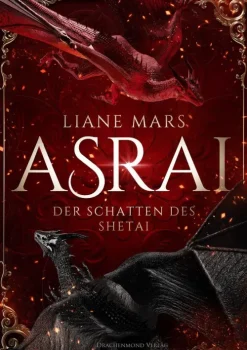 Asrai - Der Schatten des Shetai-Drachenmond Verlag Clearance