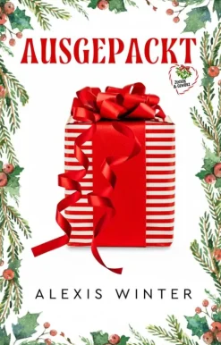 Ausgepackt (Zucker & Gewürz, #1)-Alexis Winter