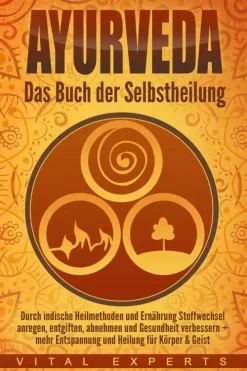 Buromusli Ayurveda: Das Buch der Selbstheilung. Durch indische Heilmethoden und Ernährung Stoffwechsel anregen, entgiften, abnehmen und Gesundheit verbessern + mehr Entspannung und Heilung für Körper & Geist
