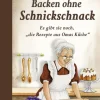 Backen ohne Schnickschnack-Edition XXL GmbH Outlet