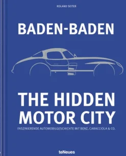 Baden-Baden: The Hidden Motor City-teNeues Verlag GmbH New