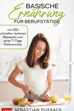 Basische Ernährung für Berufstätige-JTHP