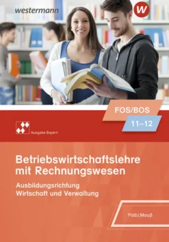 Betriebswirtschaftslehre mit Rechnungswesen - Ausgabe für Fach- und Berufsoberschulen in Bayern-Bildungsverlag EINS Discount