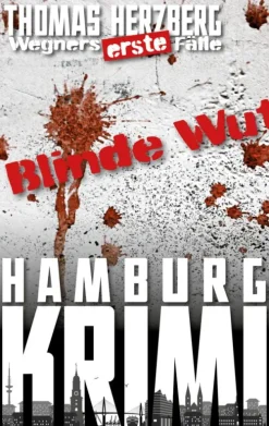 Blinde Wut (Wegners erste Fälle)-BookRix Hot