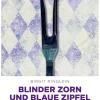 Blinder Zorn und Blaue Zipfel-Emons Verlag Hot