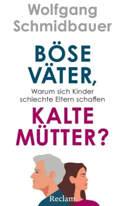 Böse Väter, kalte Mütter?-Reclam Philipp Jun. Best