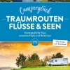 Bruckmann Verlag Camperglück Traumrouten Flüssen und Seen