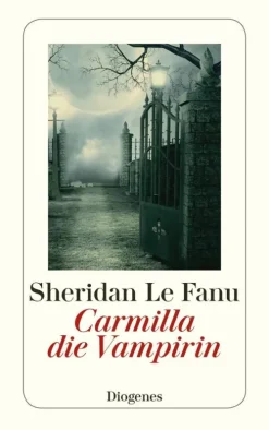 Diogenes Verlag AG Carmilla, die Vampirin