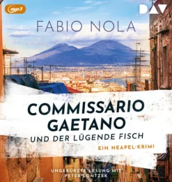 Commissario Gaetano und der lügende Fisch. Ein Neapel-Krimi-Der Audio Verlag GmbH Online