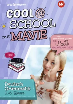 Cool @ School mit MAVIE. Deutsch Grammatik 5 / 6-Westermann Lernwelten