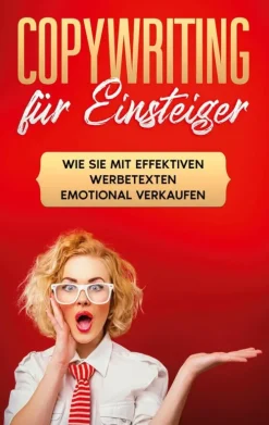 Copywriting für Einsteiger: Wie Sie mit effektiven Werbetexten emotional Verkaufen-BoD - Books on Demand Discount
