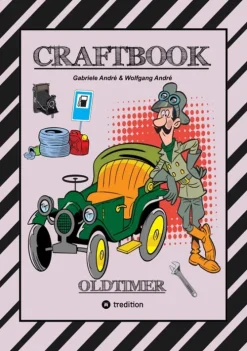 CRAFTBOOK - SPANNENDE OLDTIMER RALLYE - SPIEL - SCHÖNE MOTIVE - RÄTSEL - NOSTALGISCHE FAHRZEUGE ZUM AUSMALEN-tredition Hot