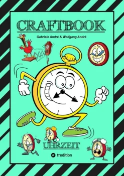 CRAFTBOOK - UHRZEIT LERNEN - BASTELVORLAGE LERNUHR - DOMINO UHRZEITSPIEL - AUSMALMOTIVE - UHREN - RÄTSEL - BILDER-tredition Clearance