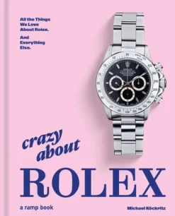 Crazy About Rolex-ramp.space GmbH & Co. KG Hot