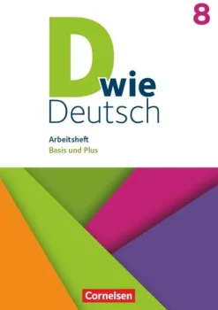 D wie Deutsch 8. Schuljahr. Arbeitsheft mit Lösungen-Cornelsen Verlag GmbH Online