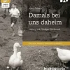 Damals bei uns daheim-Der Audio Verlag GmbH Hot