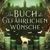 Das Buch der gefährlichen Wünsche-Lübbe Discount