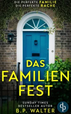 Das Familienfest | Ein packender Psychothriller voll unvorhersehbarer Twists-dp DIGITAL PUBLISHERS GmbH Online