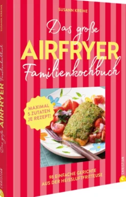 Christian Verlag GmbH Das große Airfryer-Familienkochbuch Sale
