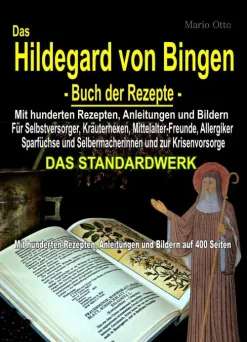 Das Hildegard von Bingen - Buch der Rezepte-Mario Otto-Verlag, Düsseldorf Discount