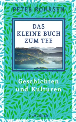 C.H. Beck Das kleine Buch zum Tee Hot