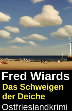 Das Schweigen der Deiche: Ostfrieslandkrimi-Uksak E-Books Hot