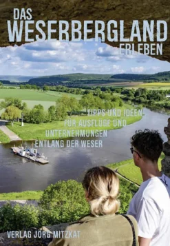 Das Weserbergland erleben-Mitzkat, Jörg