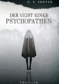 Der Geist eines Psychopathen-BoD - Books on Demand Best
