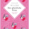 Der glückliche Prinz. Märchen. Schmuckausgabe mit Silberprägung-Anaconda Verlag Hot