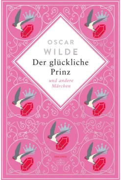 Der glückliche Prinz. Märchen. Schmuckausgabe mit Silberprägung-Anaconda Verlag Hot
