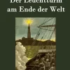 Der Leuchtturm am Ende der Welt-Henricus - Edition Deutsche Klassik GmbH, Berlin Outlet