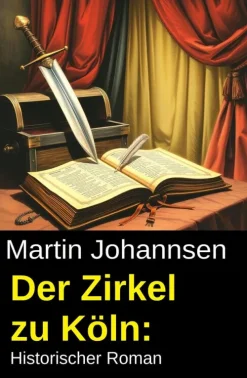 Uksak E-Books Der Zirkel zu Köln: Historischer Roman Hot