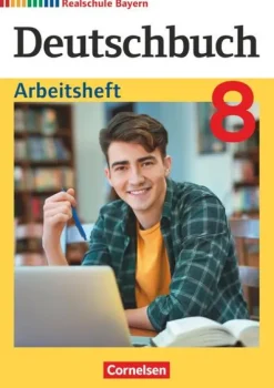 Cornelsen Verlag GmbH Deutschbuch 8. Jahrgangsstufe - Realschule Bayern - Arbeitsheft mit Lösungen New