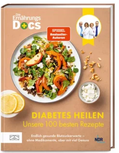 Die Ernährungs-Docs - Diabetes heilen - Unsere 100 besten Rezepte-ZS Verlag
