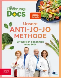 ZS - ein Verlag der Edel Verlagsgruppe Die Ernährungs-Docs - Unsere Anti-Jo-Jo-Methode Hot