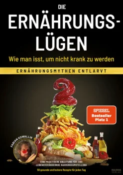 Die Ernährungslügen - Wie man isst, um nicht krank zu werden-Eulogia Verlags GmbH Discount