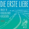 Carl Hanser Verlag GmbH & Co. KG Die erste Liebe (nach 19 vergeblichen Versuchen) Discount