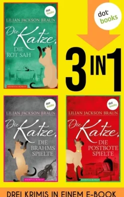 Die Katze, die rot sah & Die Katze, die Brahms spielte & Die Katze, die Postbote spielte-dotbooks New