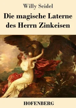 Die magische Laterne des Herrn Zinkeisen-Henricus - Edition Deutsche Klassik GmbH, Berlin Clearance