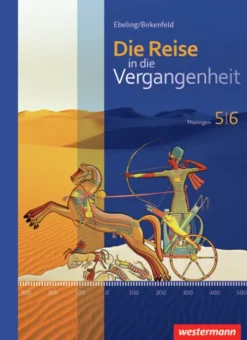 Westermann Schulbuch Die Reise in die Vergangenheit 5 / 6. Schulbuch. Thüringen Discount
