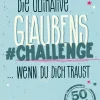Die ultimative Glaubens-Challenge ... wenn du dich traust-Herder Verlag GmbH Clearance